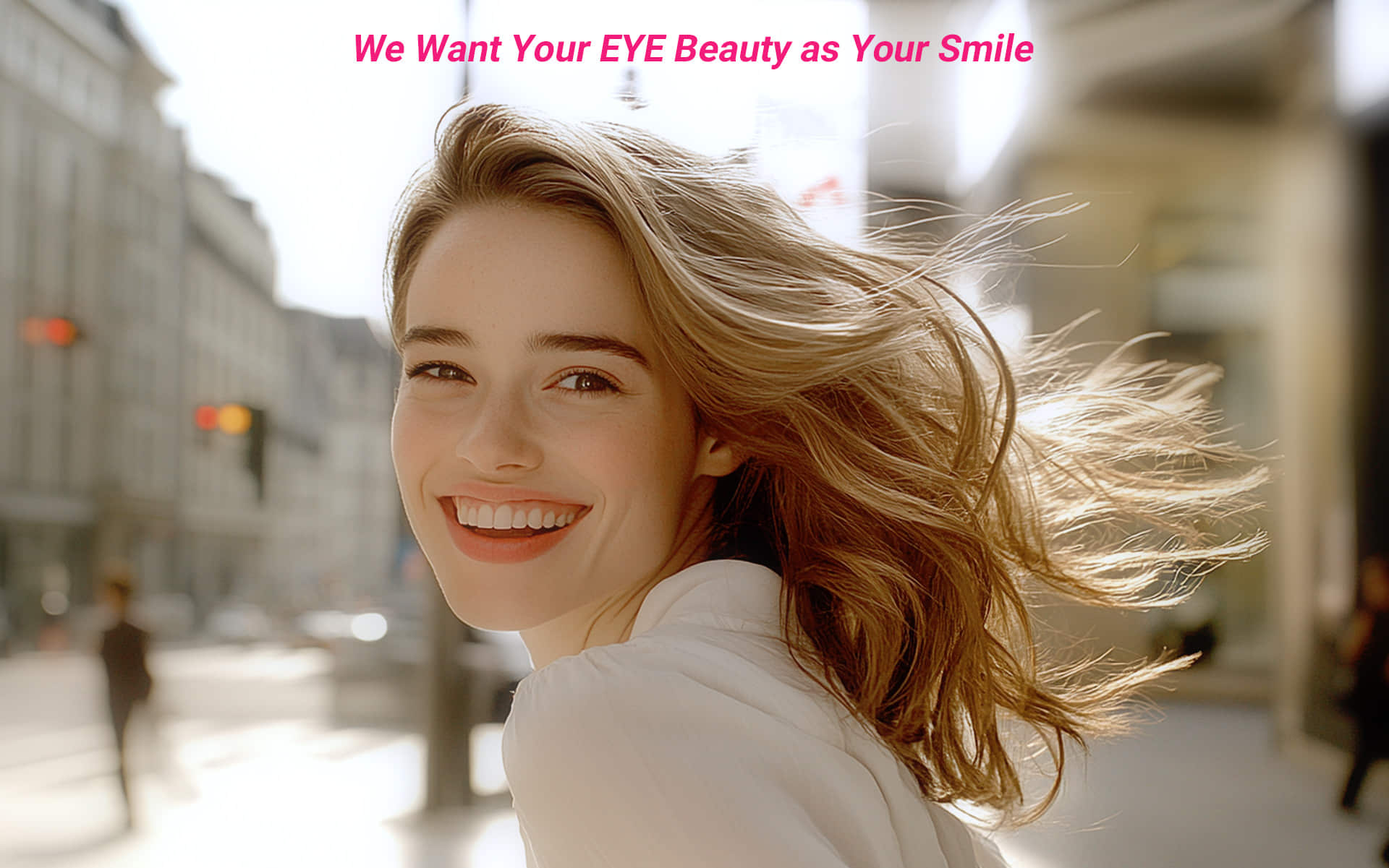 We Want Your EYE Beauty as Your Smile_02